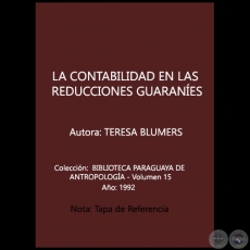 LA CONTABILIDAD EN LAS REDUCCIONES GUARANES - Por TERESA BLUMERS - Ao 1992